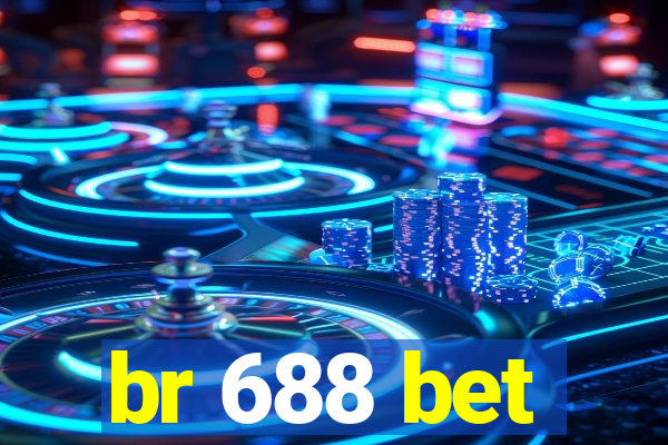 br 688 bet